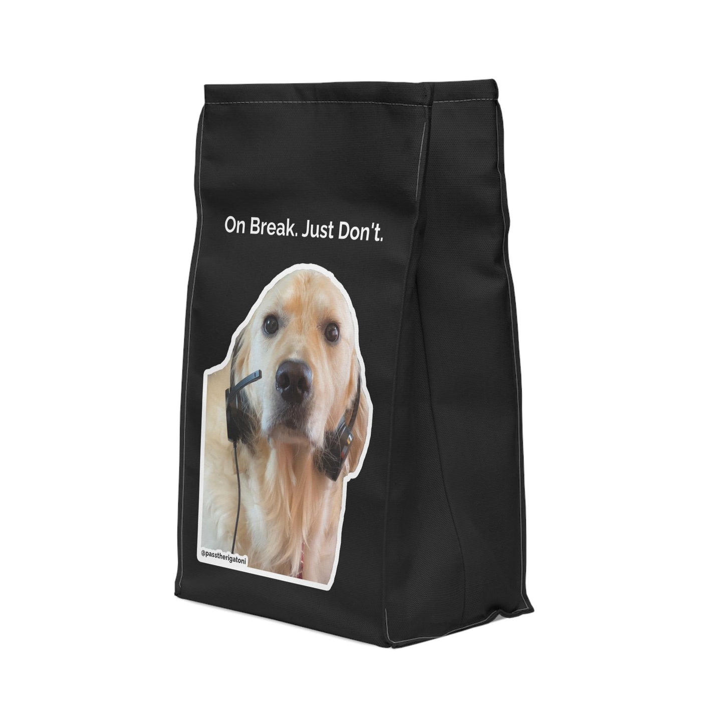 "On Break. Just Don't." Lunch Bag