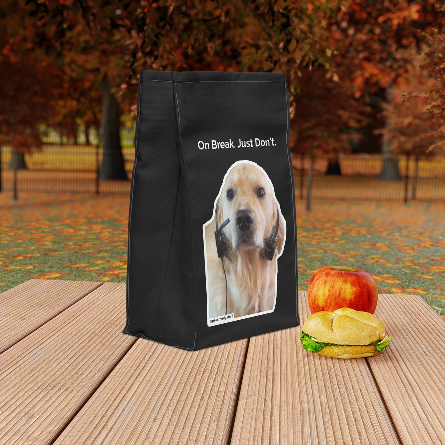 "On Break. Just Don't." Lunch Bag