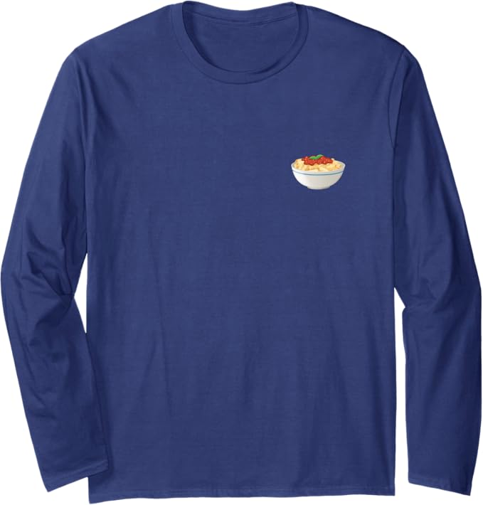 Bowl of Rigatoni Pasta Long Sleeve T-Shirt
