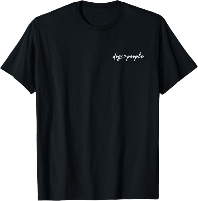 Dogs > People T-Shirt