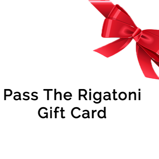 Pass The Rigatoni Shop Gift Card