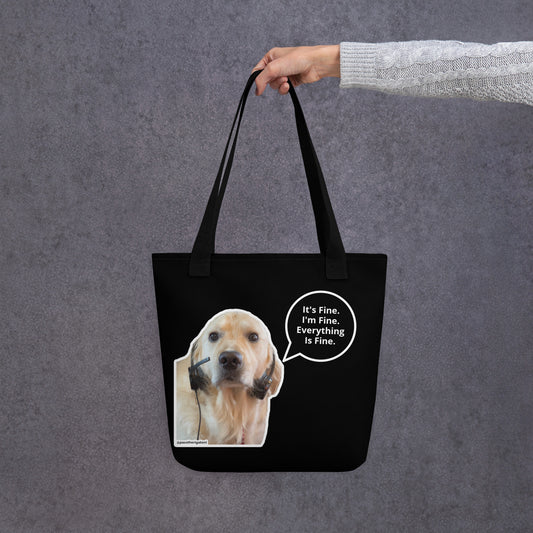 "Everything Is Fine." Tote Bag