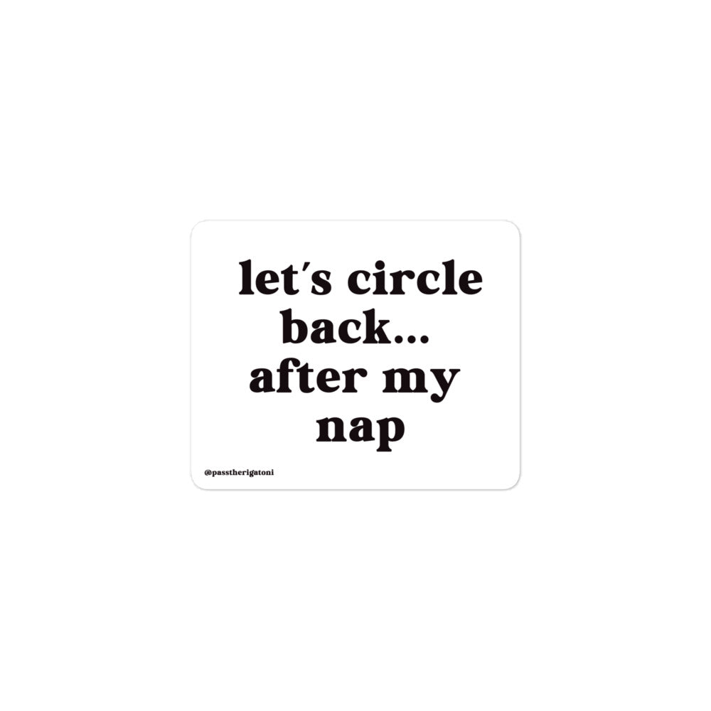 Let’s Circle Back... After My Nap Sticker