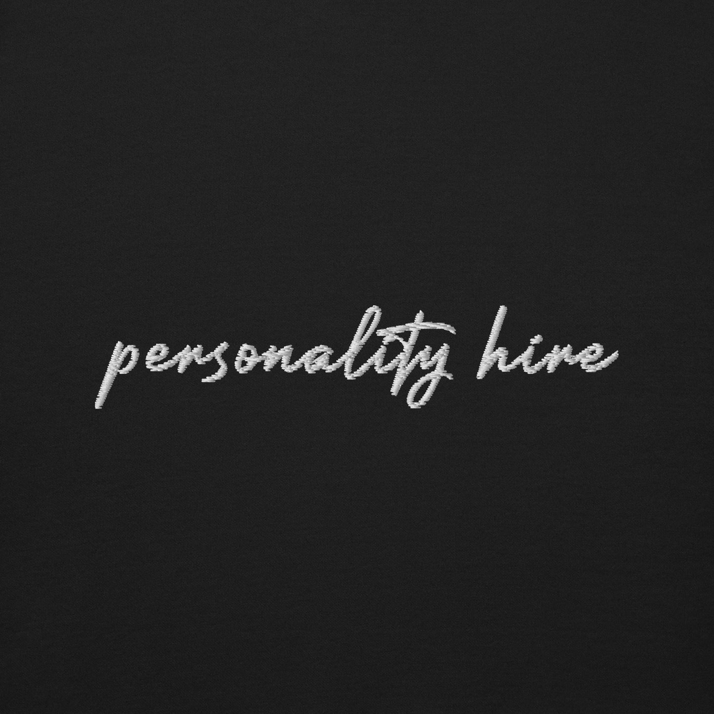 Personality Hire – Premium Embroidered Sweatshirt