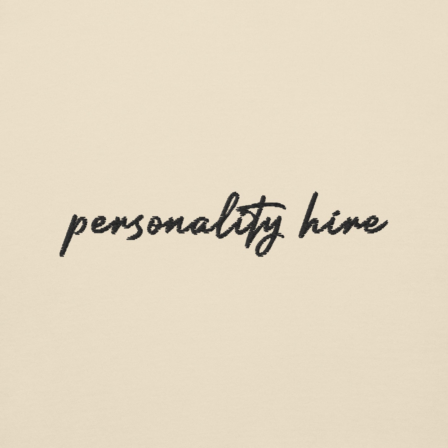 Personality Hire – Premium Embroidered Sweatshirt