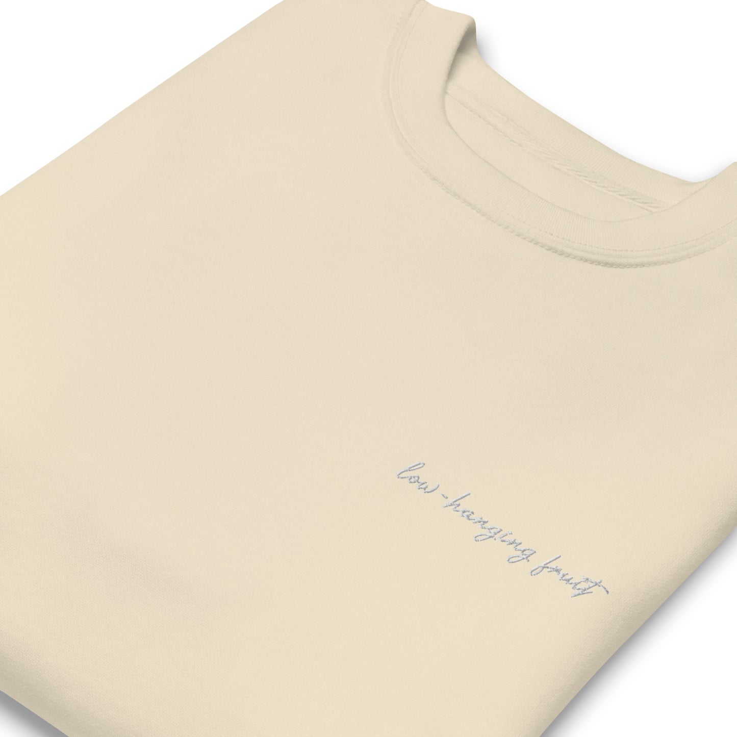 Low-Hanging Fruit - Premium Embroidered Sweatshirt