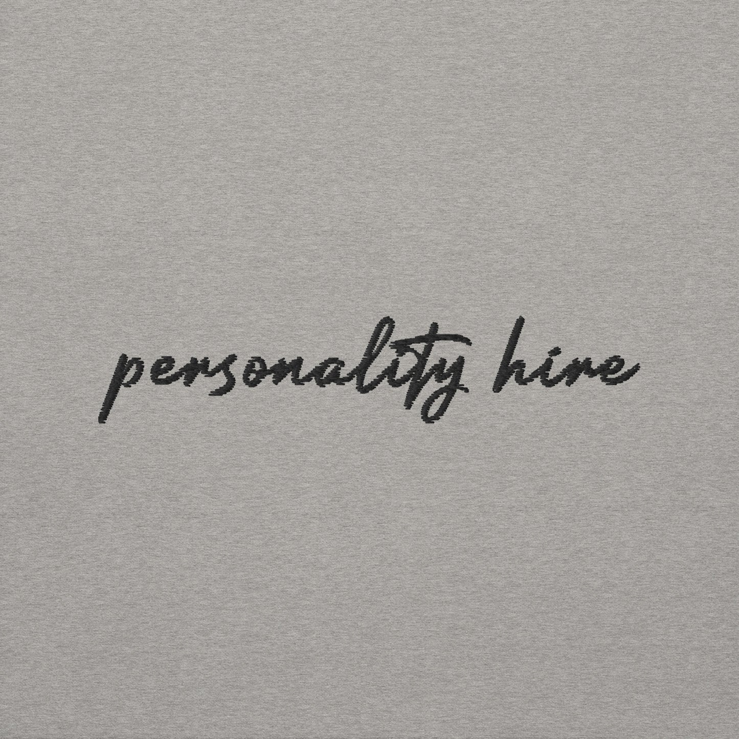 Personality Hire – Premium Embroidered Sweatshirt