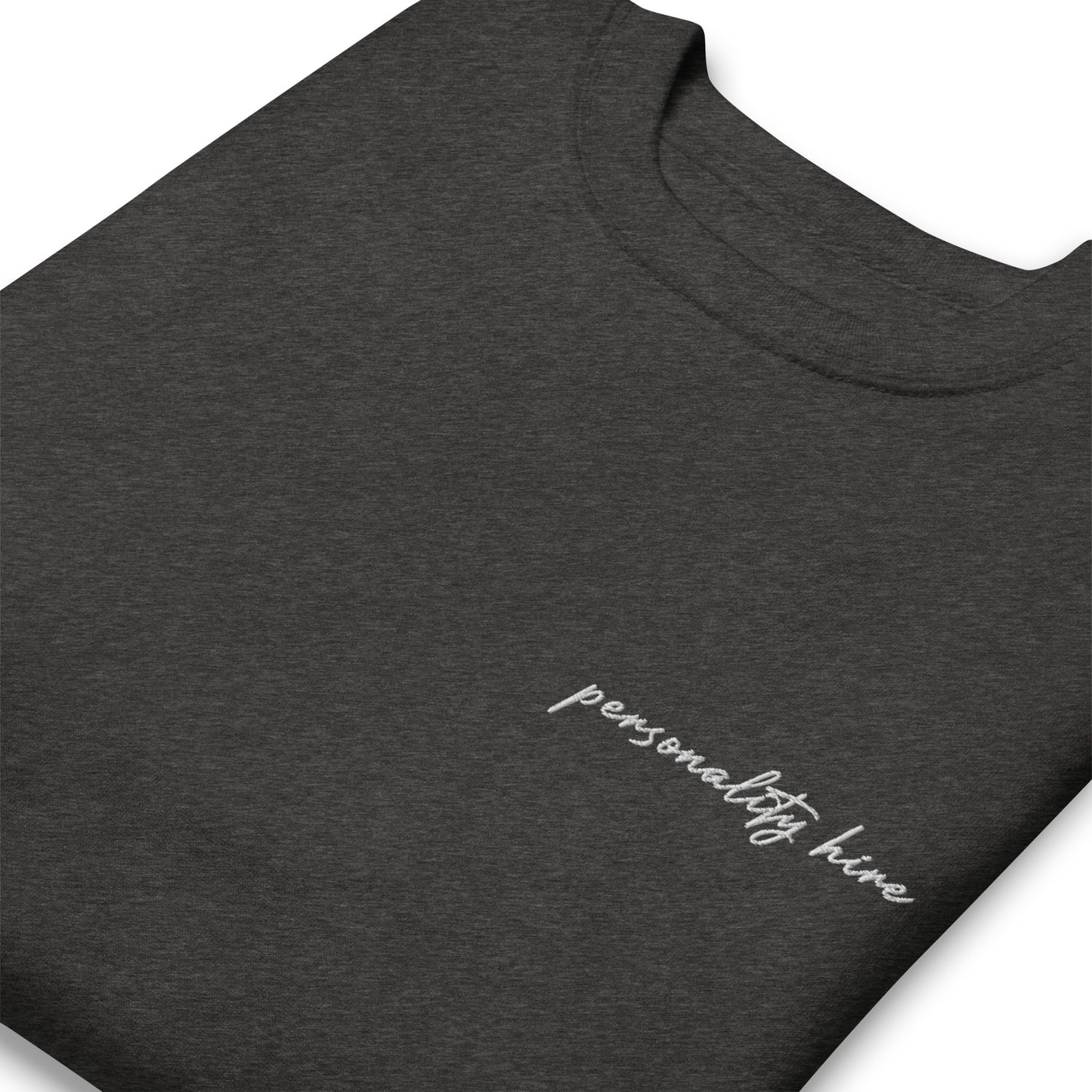 Personality Hire – Premium Embroidered Sweatshirt