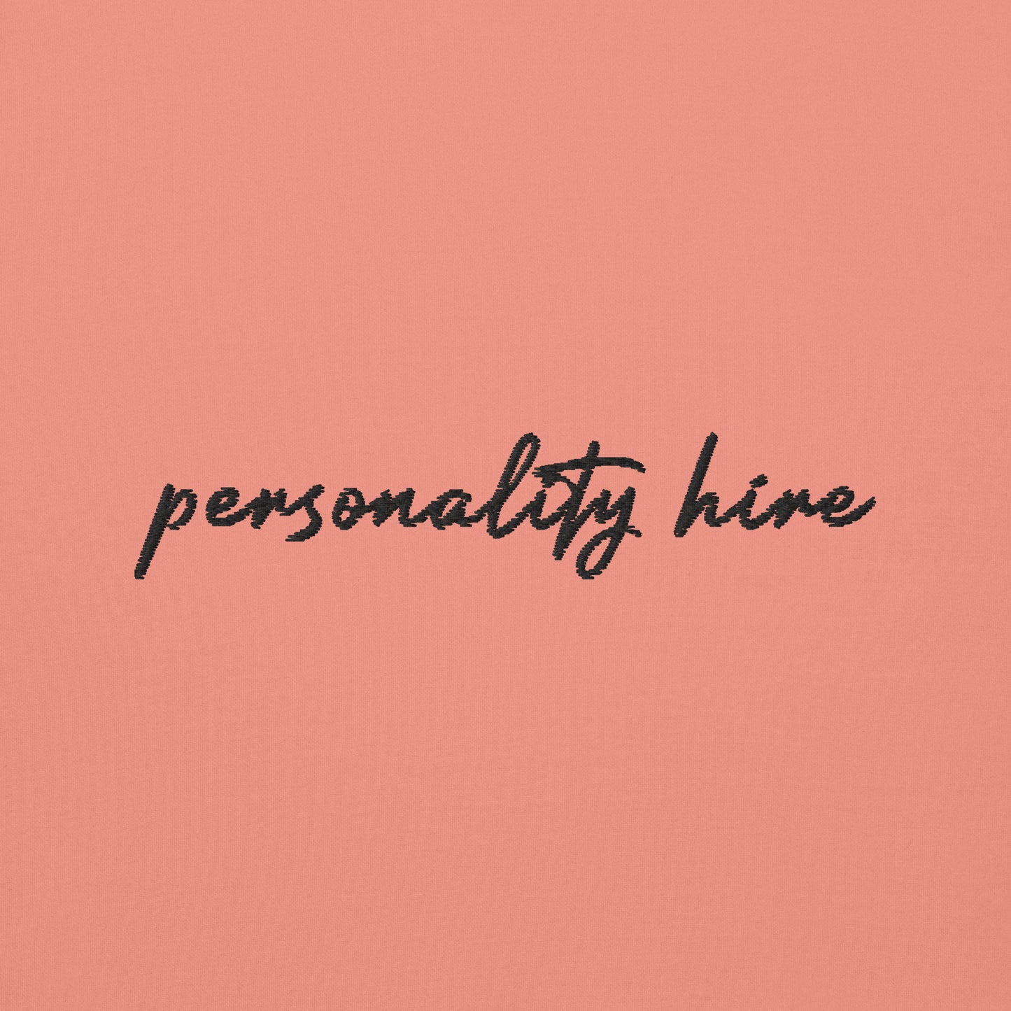 Personality Hire – Premium Embroidered Sweatshirt