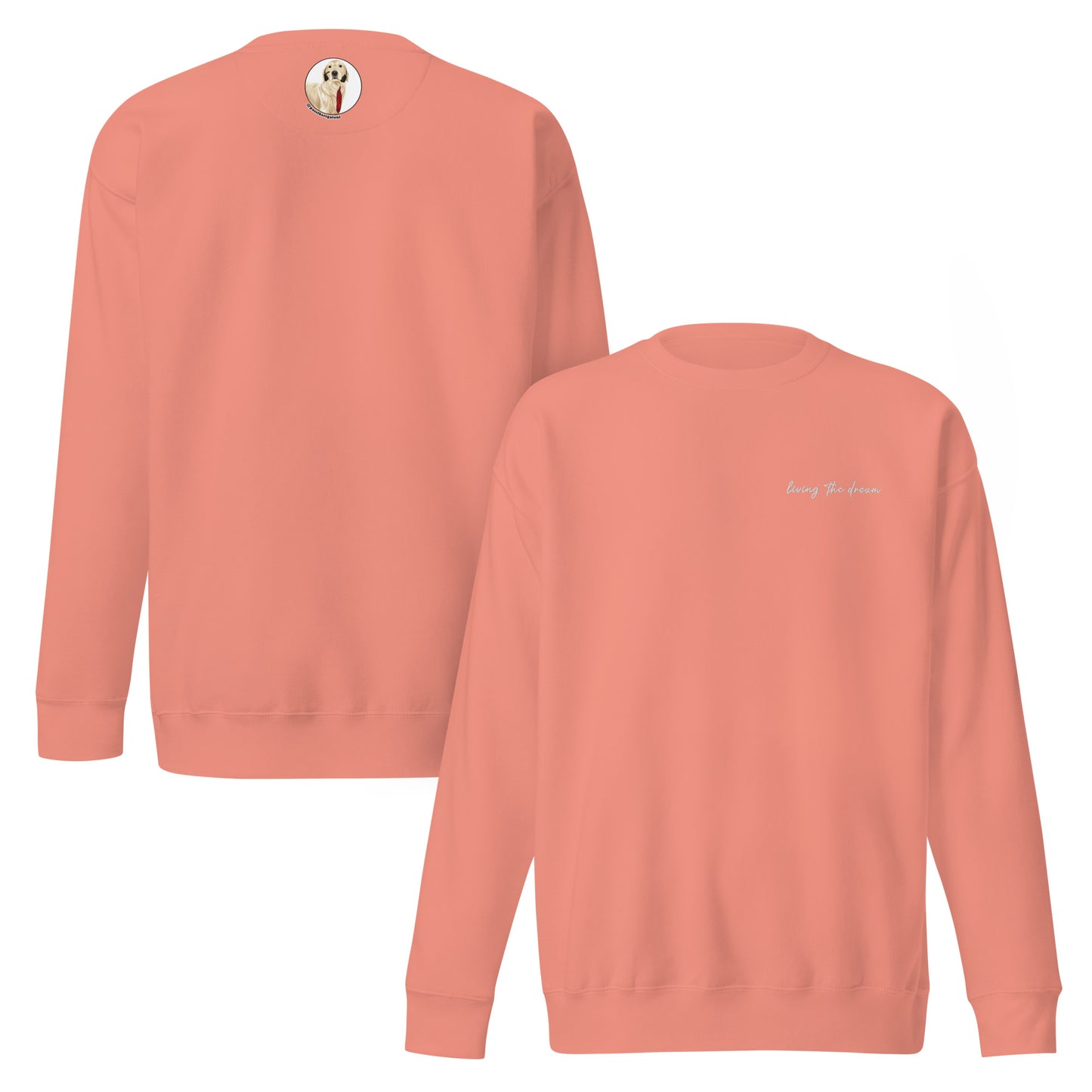 Living The Dream - Premium Embroidered Sweatshirt