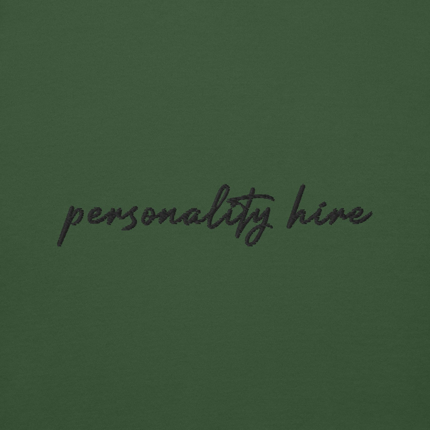 Personality Hire – Premium Embroidered Sweatshirt