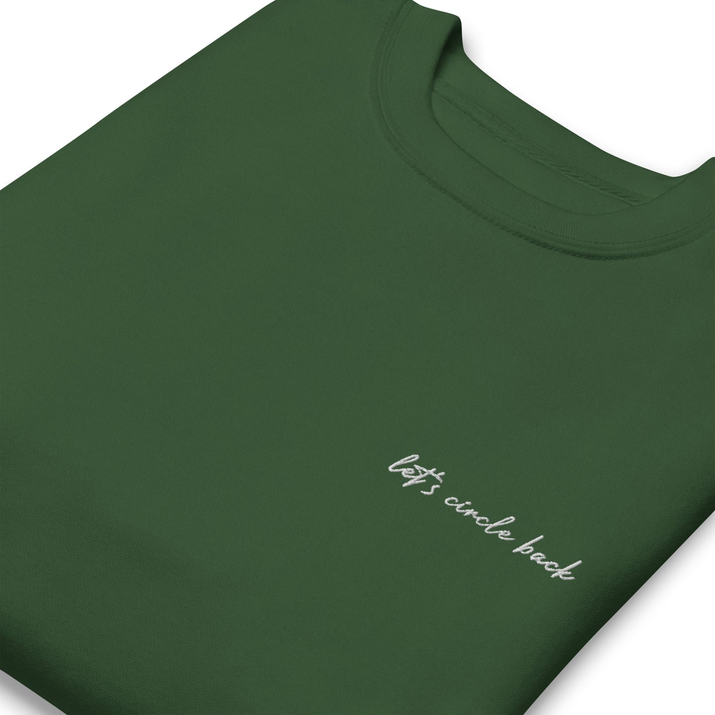 Let's Circle Back - Premium Embroidered Sweatshirt