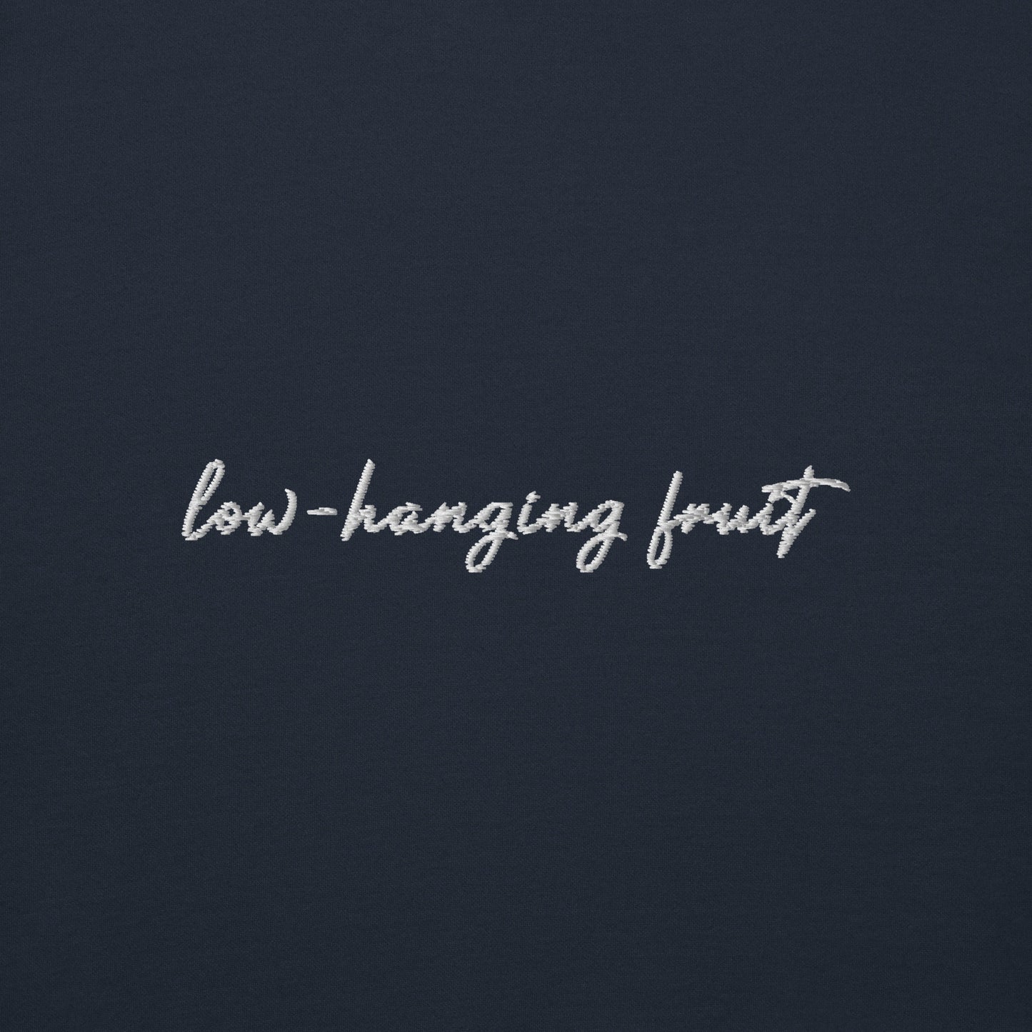 Low-Hanging Fruit - Premium Embroidered Sweatshirt