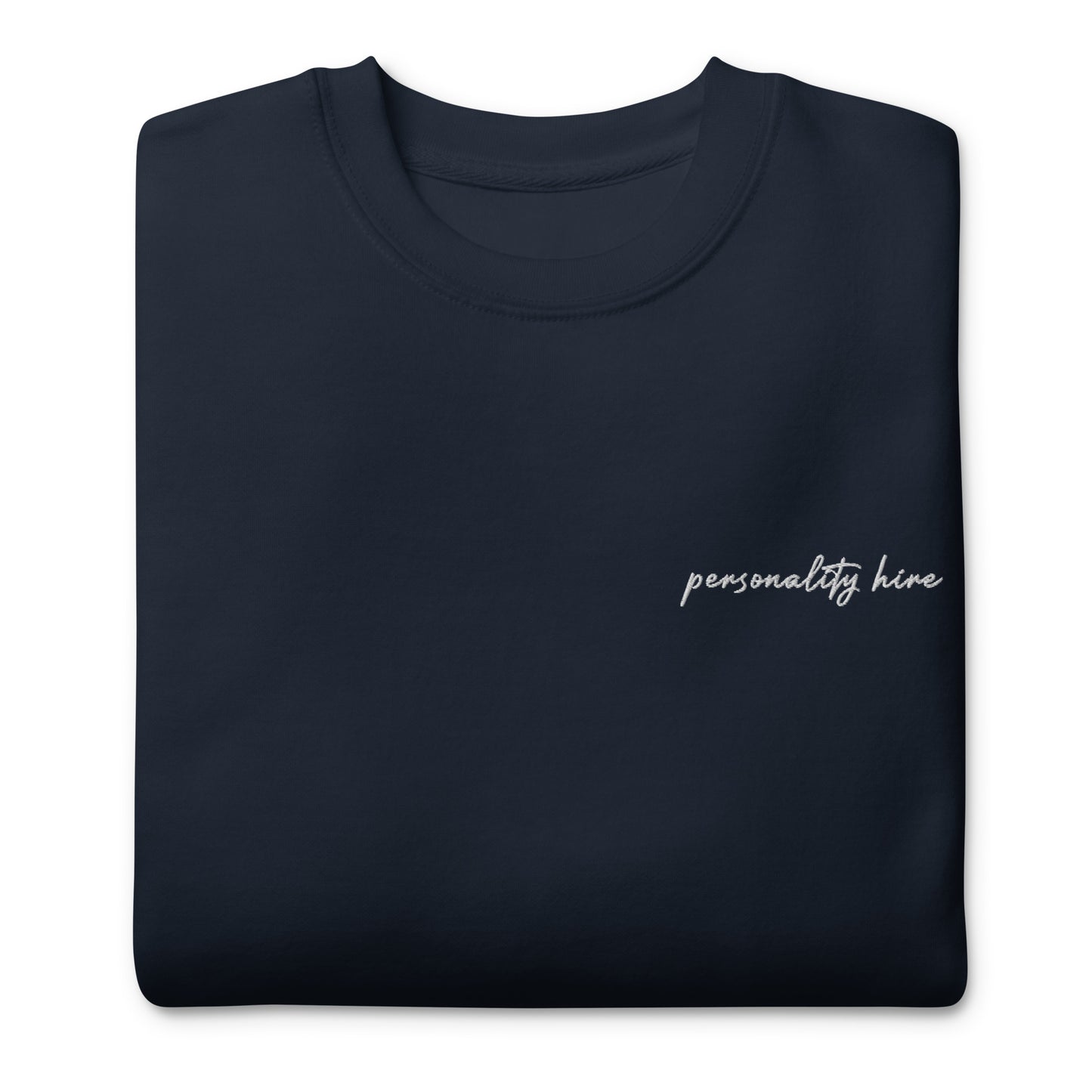Personality Hire – Premium Embroidered Sweatshirt