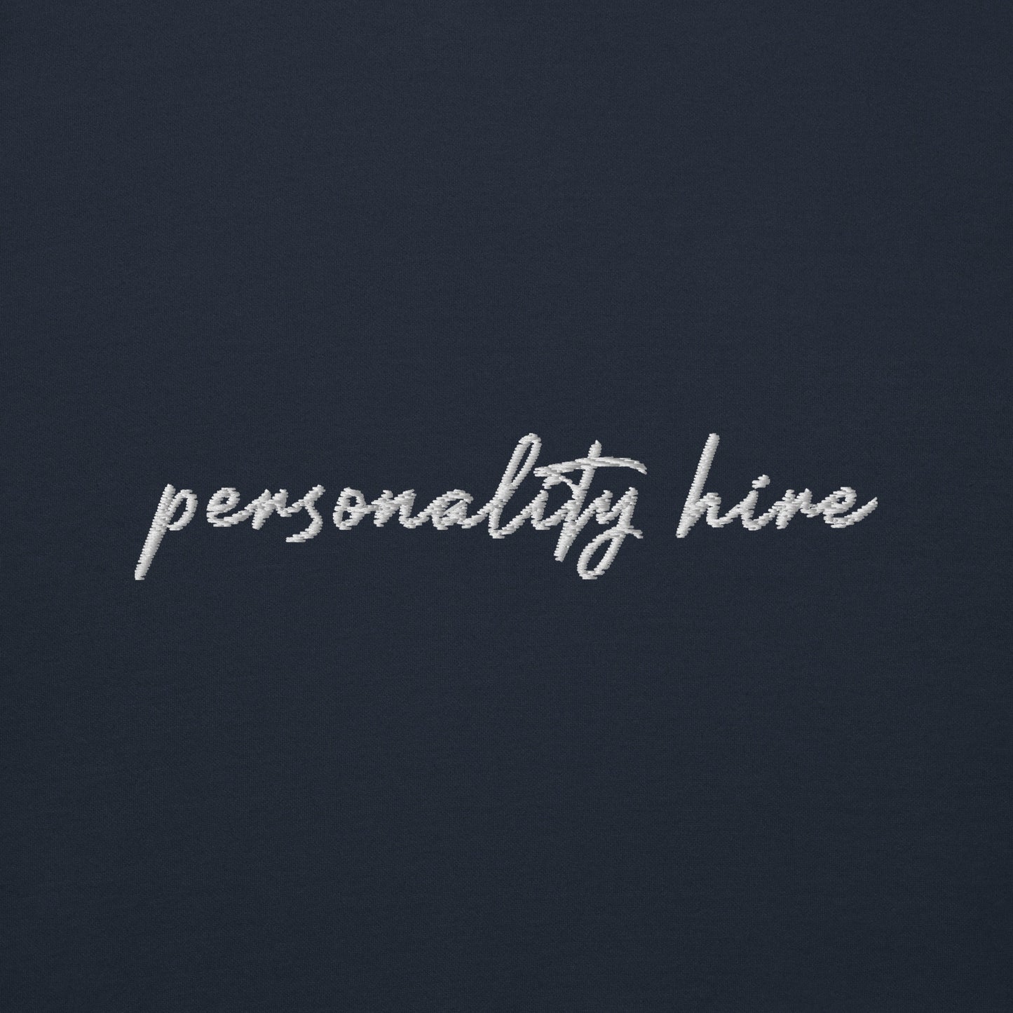 Personality Hire – Premium Embroidered Sweatshirt