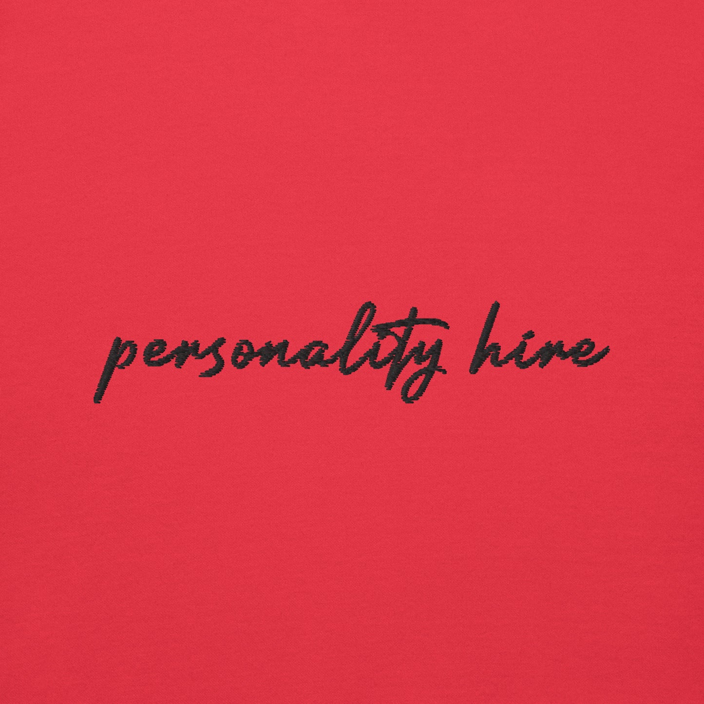Personality Hire – Premium Embroidered Sweatshirt