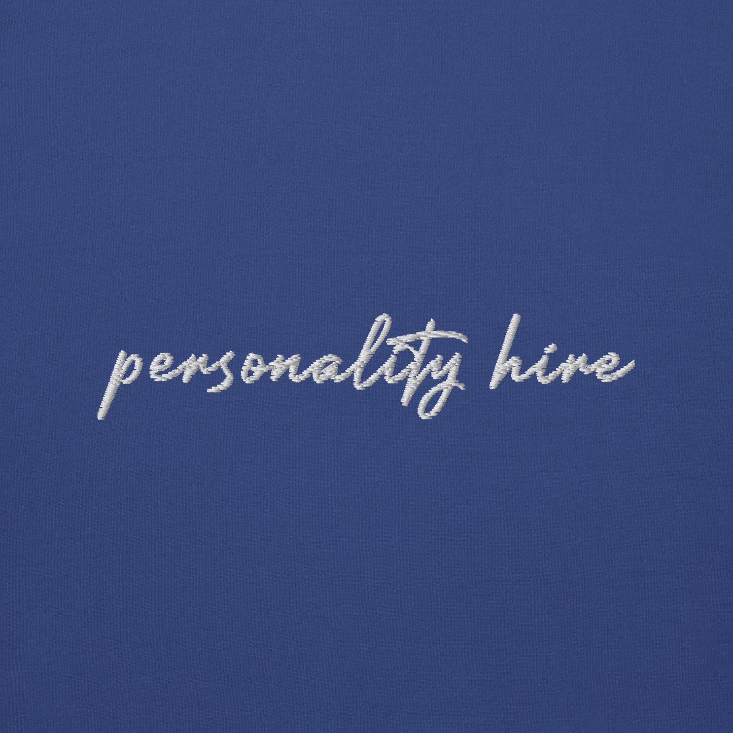 Personality Hire – Premium Embroidered Sweatshirt