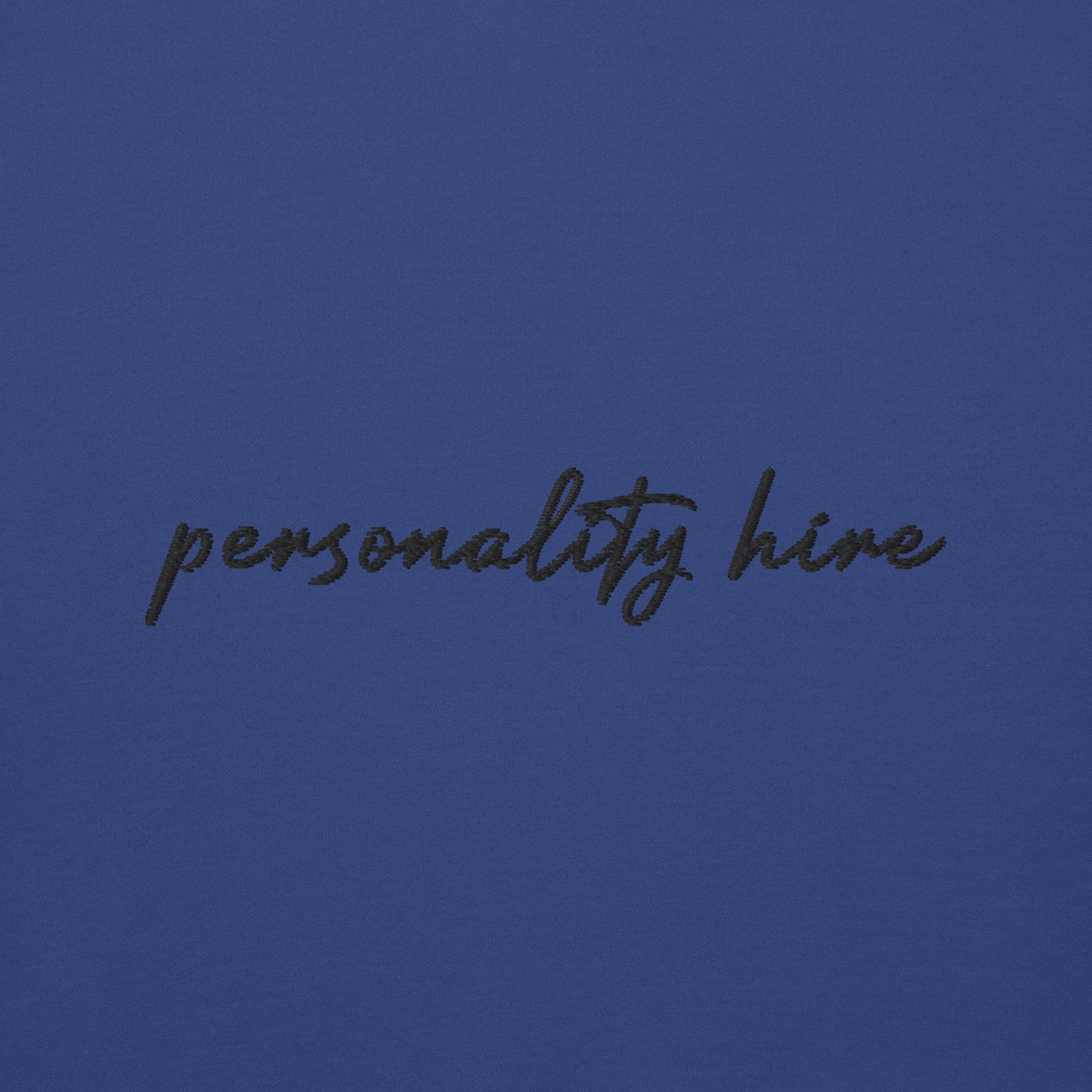 Personality Hire – Premium Embroidered Sweatshirt
