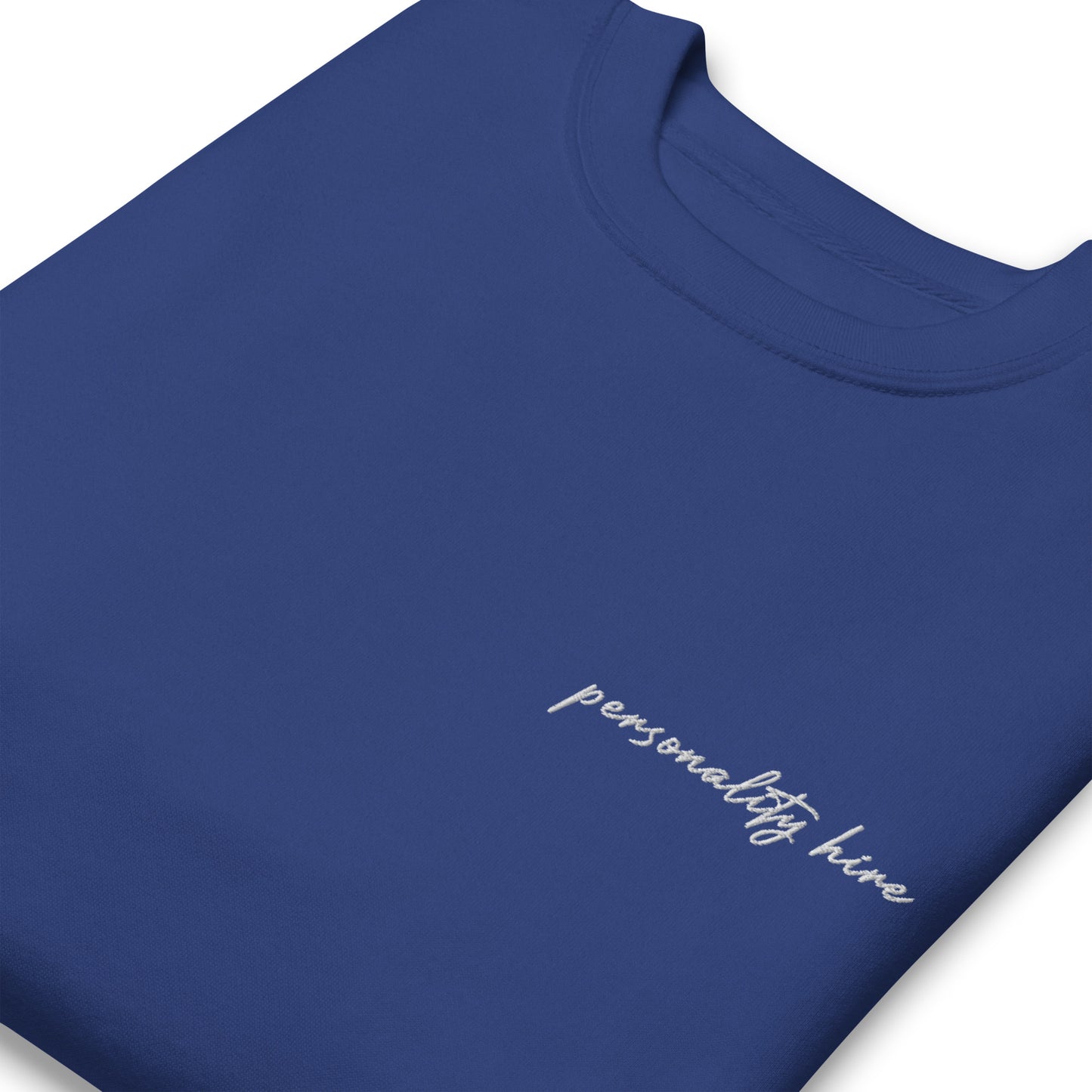 Personality Hire – Premium Embroidered Sweatshirt