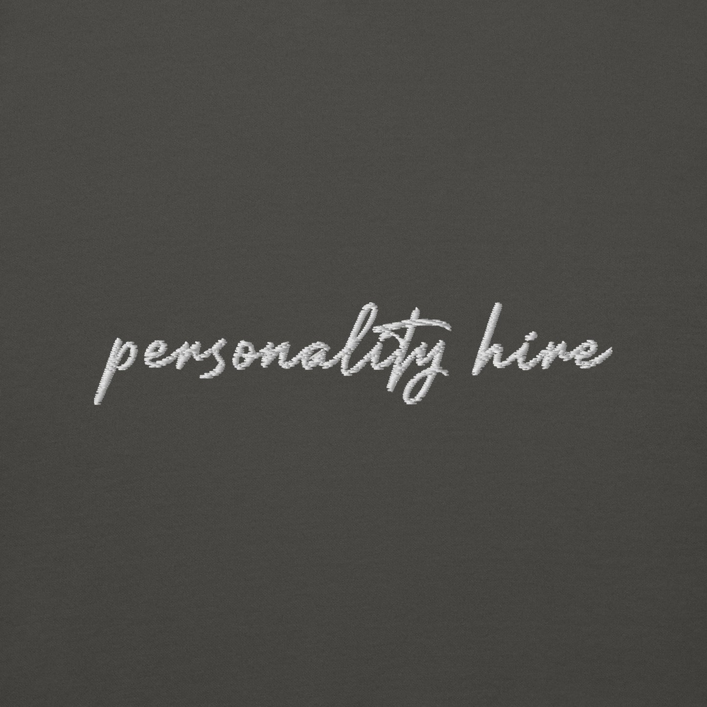 Personality Hire – Premium Embroidered Sweatshirt