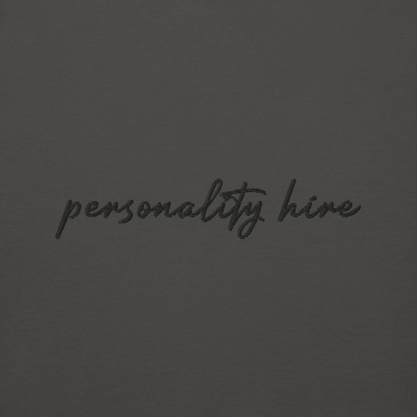 Personality Hire – Premium Embroidered Sweatshirt