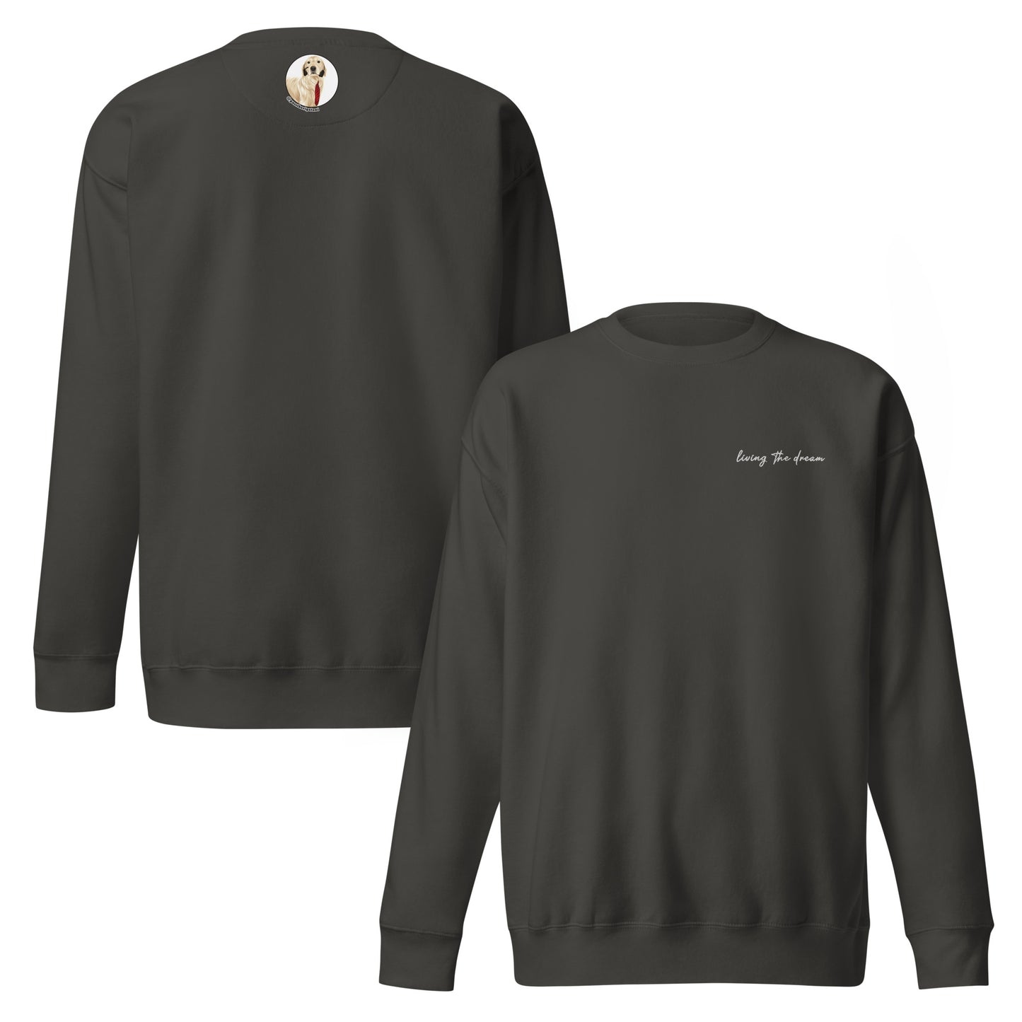 Living The Dream - Premium Embroidered Sweatshirt