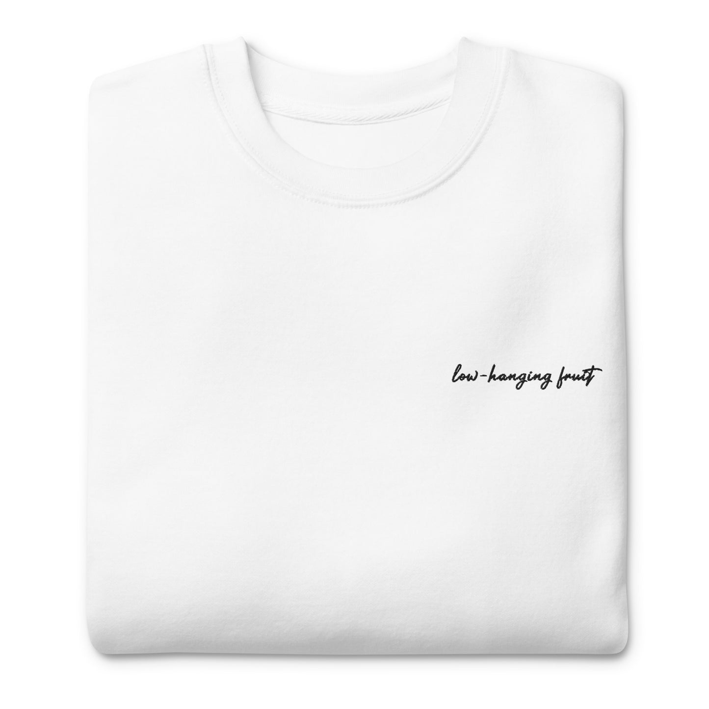 Low-Hanging Fruit - Premium Embroidered Sweatshirt