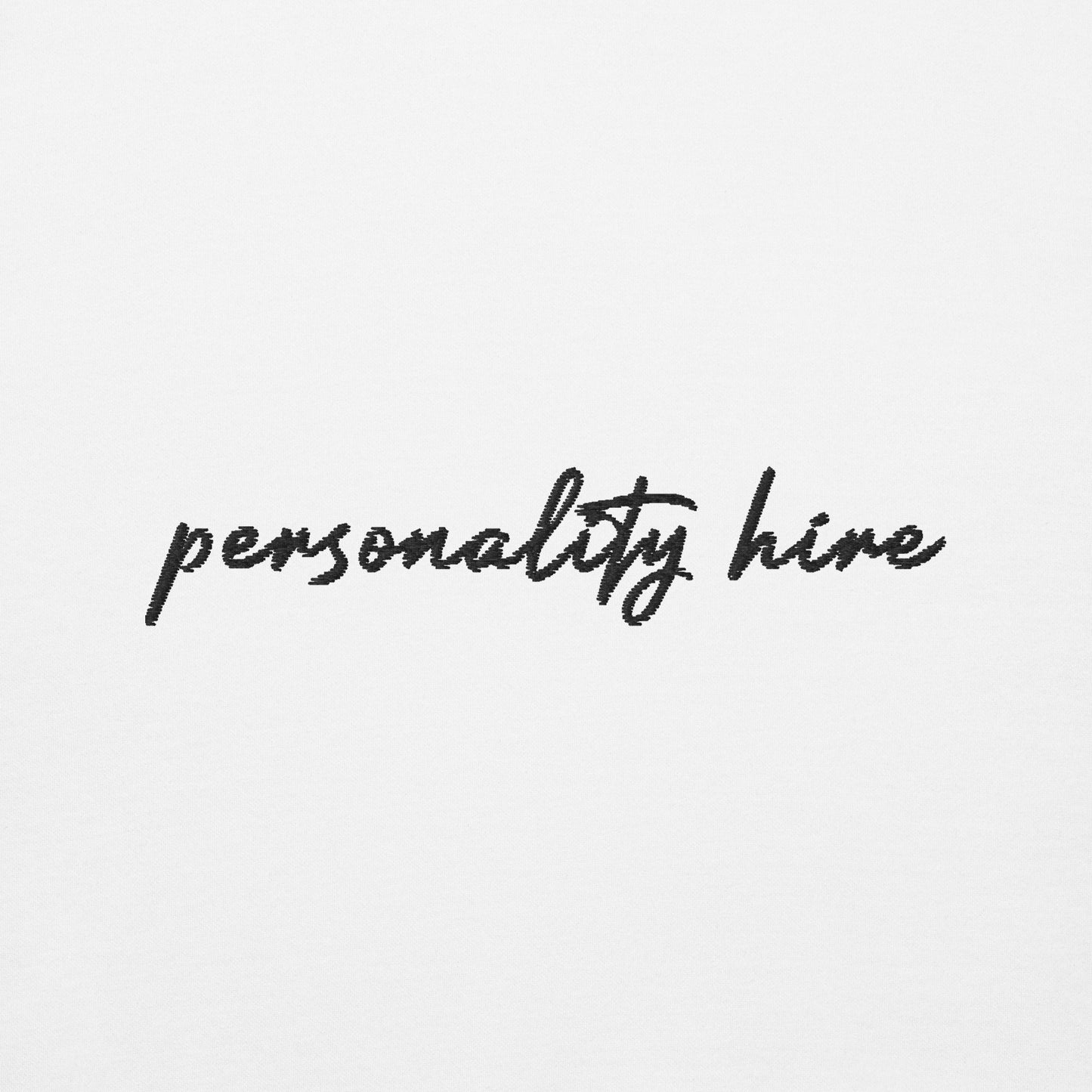 Personality Hire – Premium Embroidered Sweatshirt