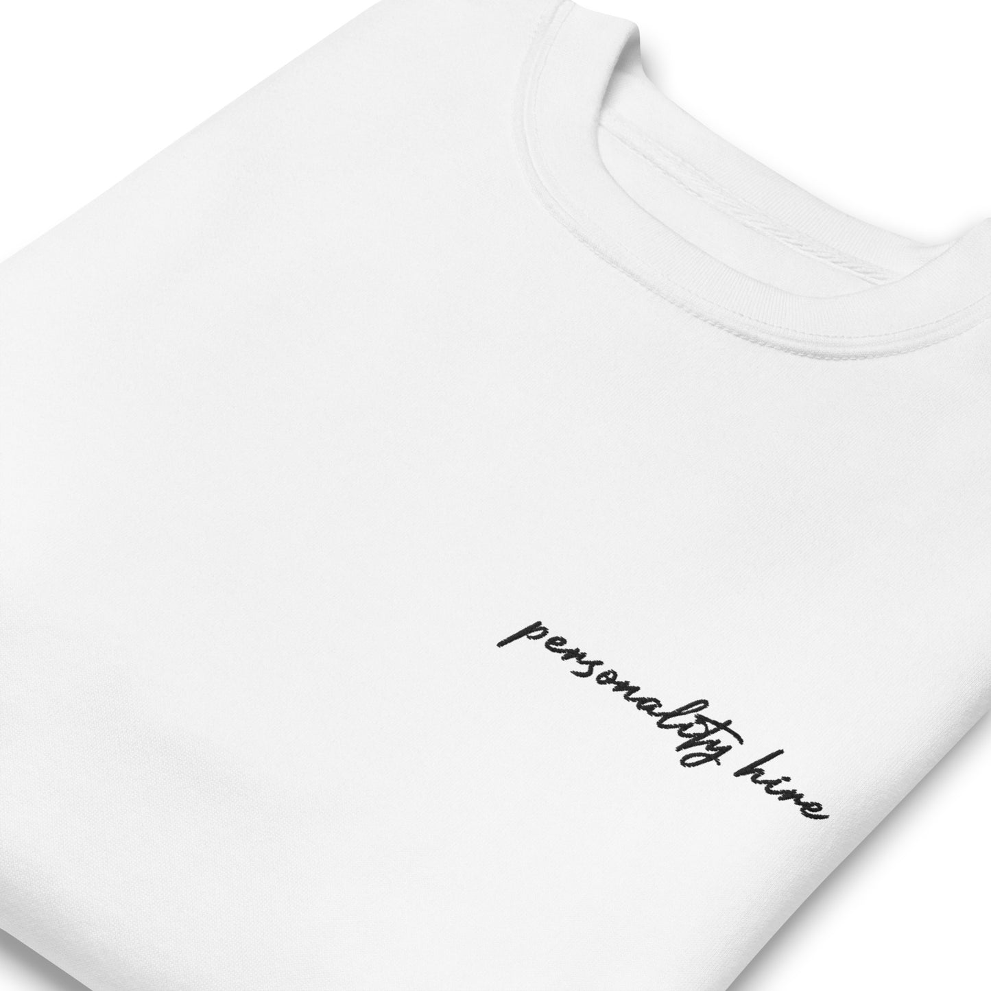 Personality Hire – Premium Embroidered Sweatshirt