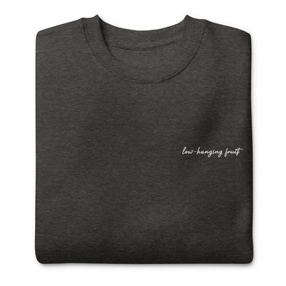 Low-Hanging Fruit - Premium Embroidered Sweatshirt