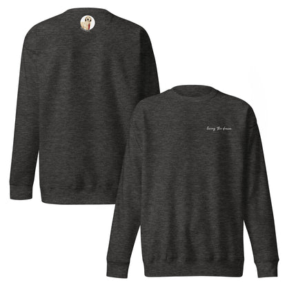 Living The Dream - Premium Embroidered Sweatshirt
