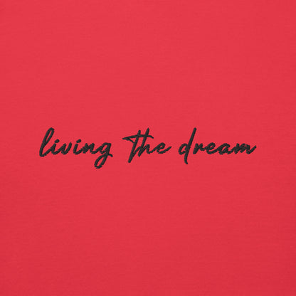 Living The Dream - Premium Embroidered Sweatshirt