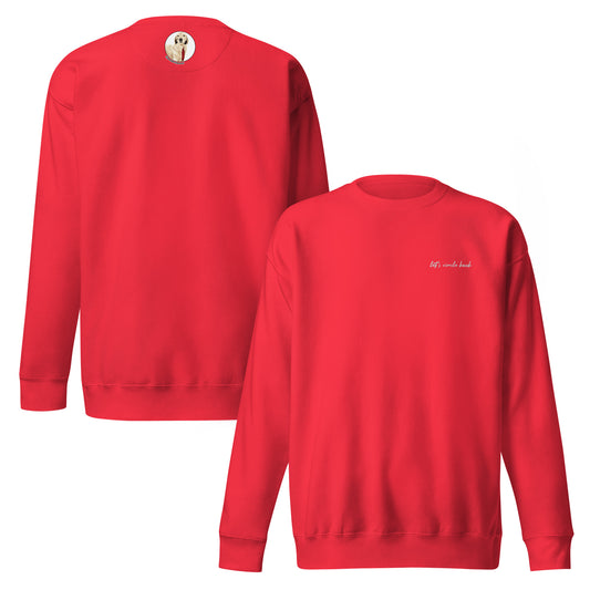 Let's Circle Back - Premium Embroidered Sweatshirt